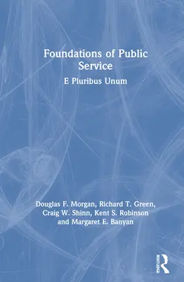 Fundamenty służby publicznej: E Pluribus Unum - Foundations of Public Service: E Pluribus Unum