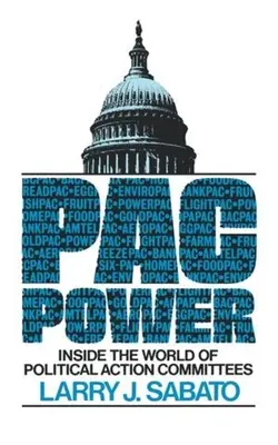 Pac Power: Wewnątrz świata komitetów działań politycznych - Pac Power: Inside the World of Political Action Committees