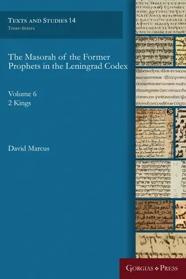 Masora dawnych proroków w Kodeksie Leningradzkim: Vol. 6: 2 Kings - The Masorah of the Former Prophets in the Leningrad Codex: Vol. 6: 2 Kings