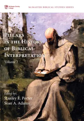 Filary w historii interpretacji biblijnej, tom 1: Obowiązujące metody przed 1980 r. - Pillars in the History of Biblical Interpretation, Volume 1: Prevailing Methods Before 1980