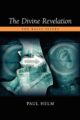 Boskie Objawienie: Podstawowe zagadnienia - The Divine Revelation: The Basic Issues