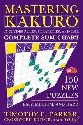 Opanuj Kakuro: 150 nowych łamigłówek - Mastering Kakuro: 150 New Puzzles