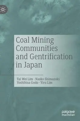 Społeczności górnicze i gentryfikacja w Japonii - Coal Mining Communities and Gentrification in Japan