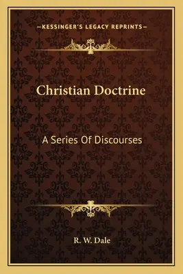 Doktryna chrześcijańska: Seria wykładów - Christian Doctrine: A Series Of Discourses