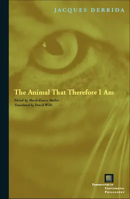 Zwierzę, którym więc jestem - The Animal That Therefore I Am