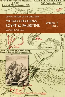 Operacje wojskowe w Egipcie i Palestynie: Tom 2 Część 2: OD CZERWCA 1917 DO KOŃCA WOJNY - Military Operations Egypt & Palestine: Volume 2 Part 2: FROM JUNE 1917 TO THE END OF THE WAR