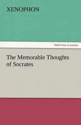 Niezapomniane myśli Sokratesa - The Memorable Thoughts of Socrates