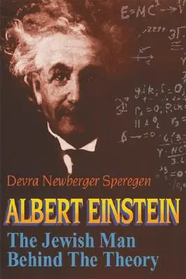 Albert Einstein: Żyd stojący za teorią - Albert Einstein: The Jewish Man Behind the Theory