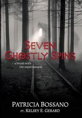 Seven Ghostly Spins: Zetknięcie z siłami nadprzyrodzonymi - Seven Ghostly Spins: A Brush with the Supernatural