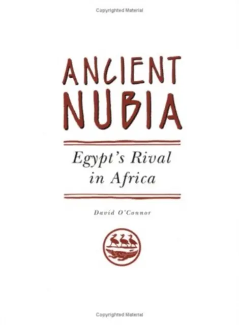 Starożytna Nubia - rywal Egiptu w Afryce - Ancient Nubia - Egypt's Rival in Africa