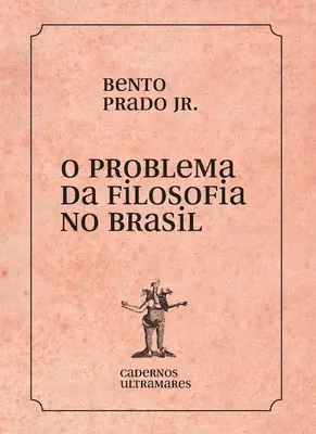 Problem filozofii w Brazylii - O problema da filosofia no Brasil