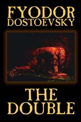 Sobowtór Fiodora Michajłowicza Dostojewskiego, literatura piękna, klasyka - The Double by Fyodor Mikhailovich Dostoevsky, Fiction, Classics
