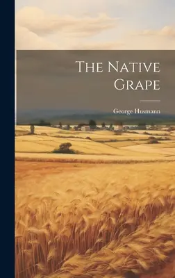 The Native Grape