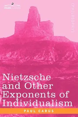 Nietzsche i inni przedstawiciele indywidualizmu - Nietzsche and Other Exponents of Individualism