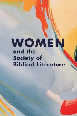 Kobiety i Towarzystwo Literatury Biblijnej - Women and the Society of Biblical Literature