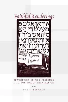 Faithful Renderings: Żydowsko-chrześcijańska różnica i polityka przekładu - Faithful Renderings: Jewish-Christian Difference and the Politics of Translation