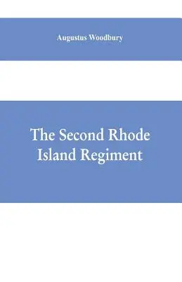 Drugi pułk Rhode Island: opowieść o operacjach wojskowych, w których pułk brał udział od początku do końca wojny o Teksas. - The Second Rhode Island regiment: a narrative of military operations in which the regiment was engaged from the beginning to the end of the war for th