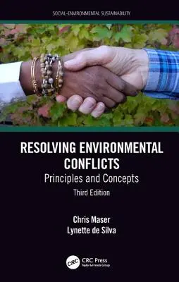 Rozwiązywanie konfliktów środowiskowych: Zasady i koncepcje, wydanie trzecie - Resolving Environmental Conflicts: Principles and Concepts, Third Edition