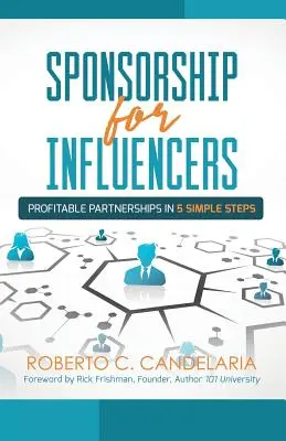 Sponsoring dla influencerów: Zyskowne partnerstwo w pięciu prostych krokach - Sponsorship for Influencers: Profitable Partnerships in Five Simple Steps