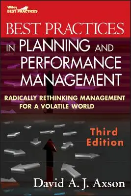 Najlepsze praktyki w planowaniu i zarządzaniu wydajnością: Radykalne przemyślenie zarządzania w niestabilnym świecie - Best Practices in Planning and Performance Management: Radically Rethinking Management for a Volatile World