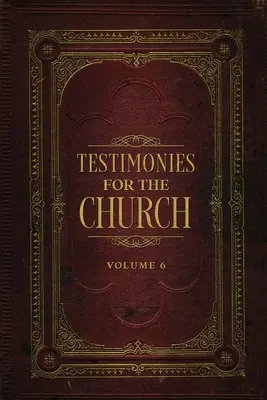 Świadectwa dla Kościoła, tom 6 - Testimonies for the Church Volume 6