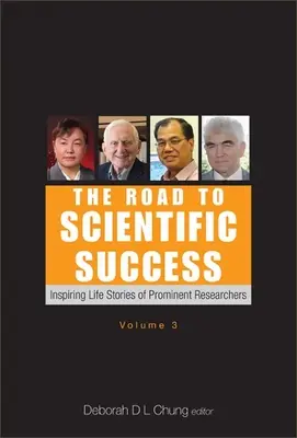 Droga do naukowego sukcesu: inspirujące historie wybitnych naukowców (tom 3) - Road to Scientific Success, The: Inspiring Life Stories of Prominent Researchers (Volume 3)