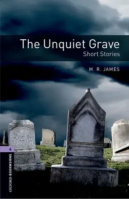 Oxford Bookworms Library: The Unquiet Grave - Short Stories: Poziom 4: Słownictwo 1400 słów - Oxford Bookworms Library: The Unquiet Grave - Short Stories: Level 4: 1400-Word Vocabulary