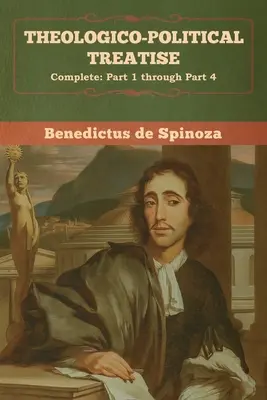 Traktat teologiczno-polityczny - (całość: od części 1 do części 4) - Theologico-Political Treatise - (Complete: Part 1 through Part 4)