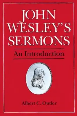 Kazania Johna Wesleya: Wprowadzenie - John Wesley's Sermons: An Introduction