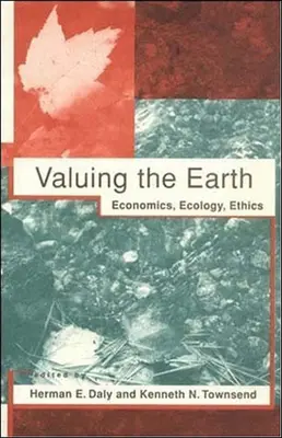 Wartościowanie Ziemi, wydanie drugie: Ekonomia, ekologia, etyka - Valuing the Earth, second edition: Economics, Ecology, Ethics