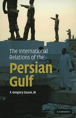 Stosunki międzynarodowe w Zatoce Perskiej - The International Relations of the Persian Gulf