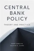 Polityka banku centralnego: Teoria i praktyka - Central Bank Policy: Theory and Practice