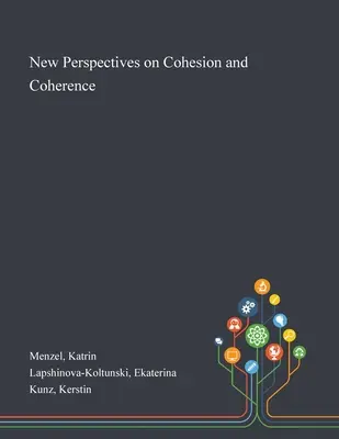 Nowe perspektywy spójności i koherencji - New Perspectives on Cohesion and Coherence