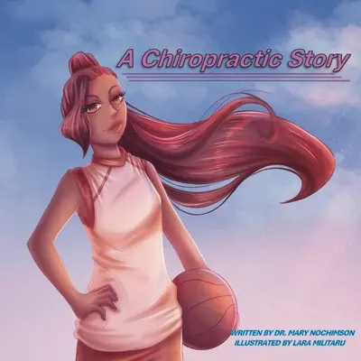 Historia chiropraktyki - A Chiropractic Story