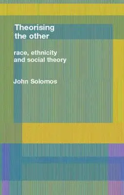 Rasa, etniczność i teoria społeczna - Race, Ethnicity and Social Theory