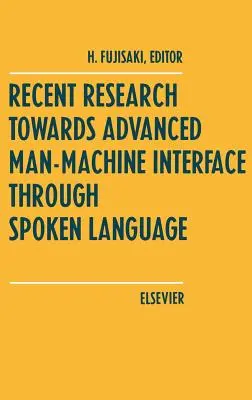 Najnowsze badania nad zaawansowanym interfejsem człowiek-maszyna za pomocą języka mówionego - Recent Research Towards Advanced Man-Machine Interface Through Spoken Language