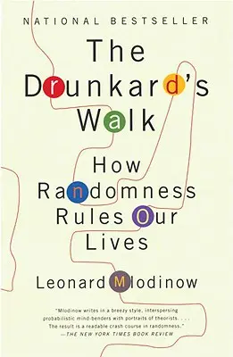 Spacer pijaka: Jak losowość rządzi naszym życiem - The Drunkard's Walk: How Randomness Rules Our Lives