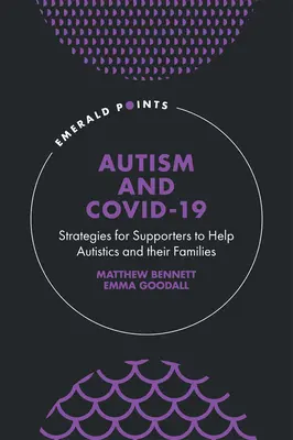 Autyzm i Covid-19: Strategie wsparcia dla osób z autyzmem i ich rodzin - Autism and Covid-19: Strategies for Supporters to Help Autistics and Their Families