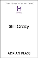 Still Crazy - Miłość, śmiech i łzy ze świata Sacred Diarist - Still Crazy - Love, laughter and tears from the world of the Sacred Diarist