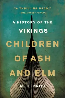 Dzieci jesionu i wiązu: Historia wikingów - Children of Ash and Elm: A History of the Vikings