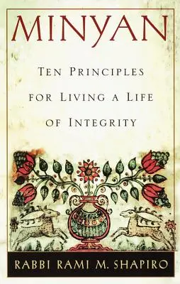 Minyan: Dziesięć zasad uczciwego życia - Minyan: Ten Principles for Living a Life of Integrity