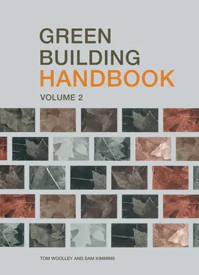 Podręcznik zielonego budownictwa: Tom 2: Przewodnik po produktach budowlanych i ich wpływie na środowisko - Green Building Handbook: Volume 2: A Guide to Building Products and Their Impact on the Environment