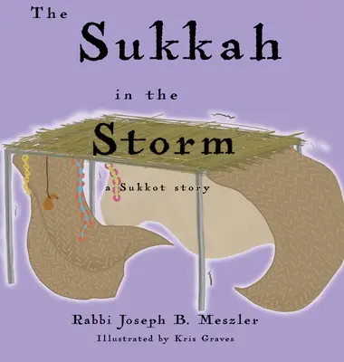 Sukkah w burzy: Historia Sukkot - The Sukkah in the Storm: A Sukkot Story