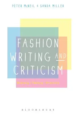 Pisanie i krytyka mody: Historia, teoria, praktyka - Fashion Writing and Criticism: History, Theory, Practice