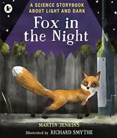 Lis w nocy: Opowieść naukowa o świetle i ciemności - Fox in the Night: A Science Storybook About Light and Dark