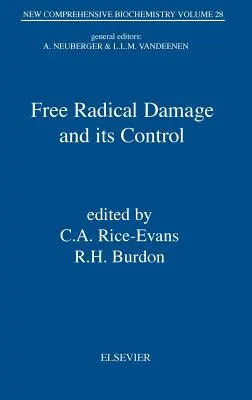 Uszkodzenia powodowane przez wolne rodniki i ich kontrola: Tom 28 - Free Radical Damage and Its Control: Volume 28