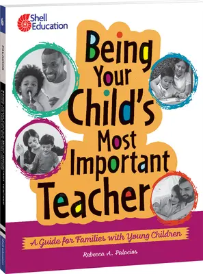 Być najważniejszym nauczycielem swojego dziecka: Przewodnik dla rodzin z małymi dziećmi - Being Your Child's Most Important Teacher: A Guide for Families with Young Children