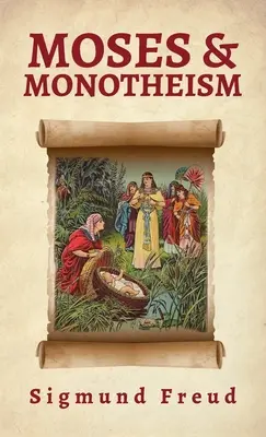 Mojżesz i monoteizm w twardej oprawie - Moses And Monotheism Hardcover