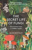 Sekretne życie grzybów - odkrycia z ukrytego świata - Secret Life of Fungi - Discoveries From a Hidden World