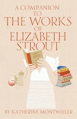 Przewodnik po twórczości Elizabeth Strout - A Companion to the Works of Elizabeth Strout